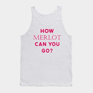 How Merlot Can You Go? - Wine Lover Gym Workout Tank Top